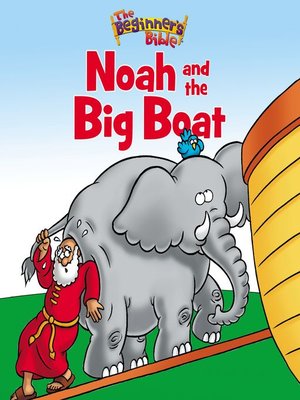 cover image of The Beginner's Bible Noah and the Big Boat